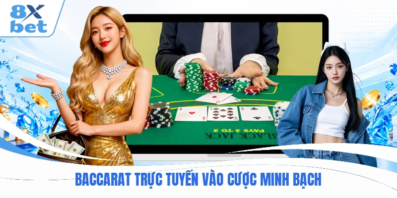 Baccarat trực tuyến vào cược minh bạch