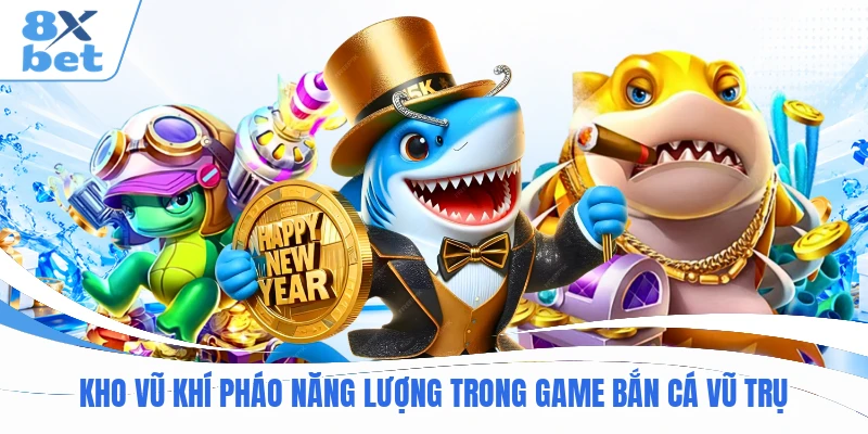 Kho vũ khí pháo năng lượng trong game Bắn Cá Vũ Trụ