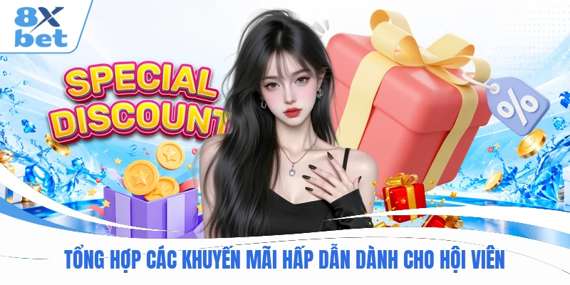 Tổng hợp các khuyến mãi hấp dẫn dành cho hội viên
