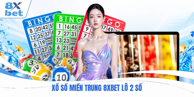 Xổ số miền Trung 8XBET lô 2 số