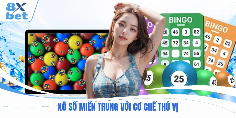 Xổ số miền Trung với cơ chế thú vị